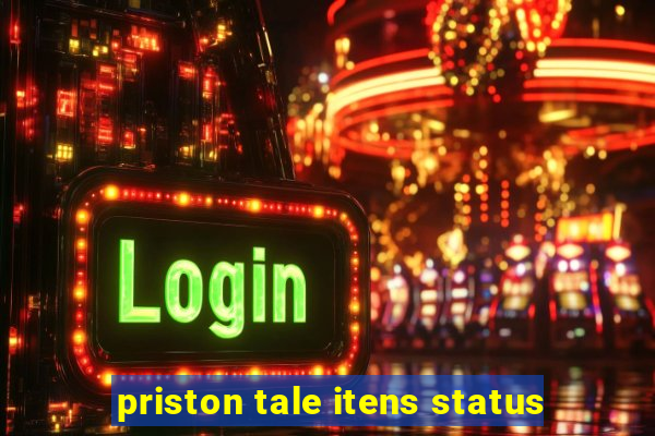 priston tale itens status